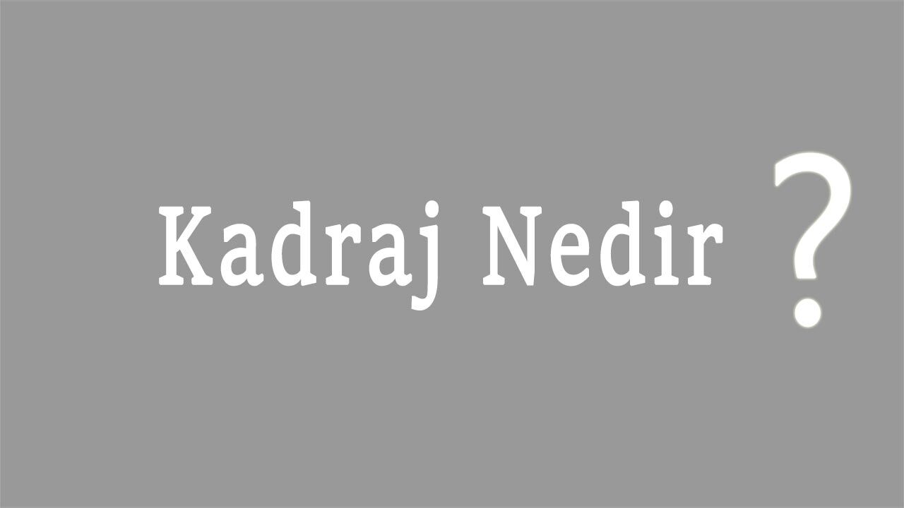 Kadraj Nedir Kadraj Ne Demektir Anlamı