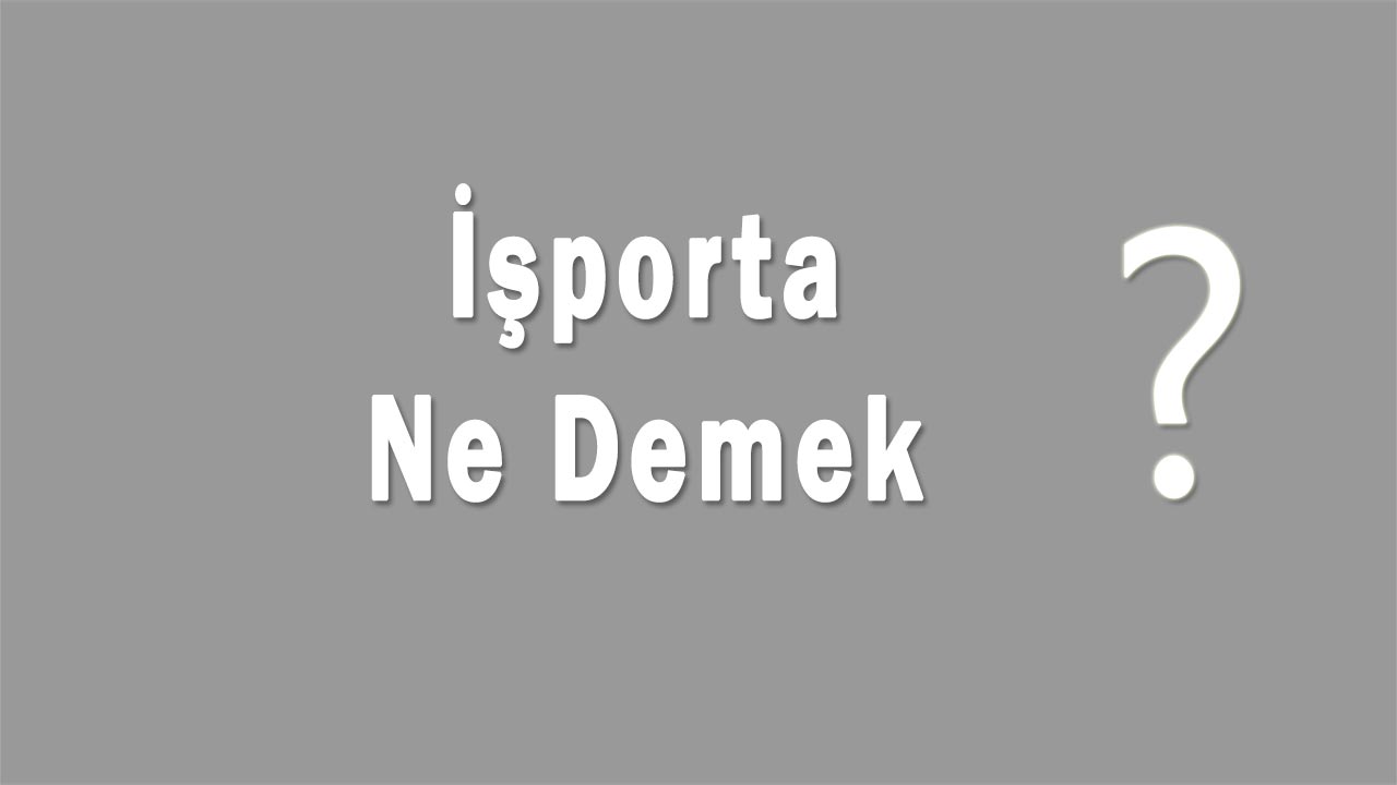 İşporta Nedir İşporta Ne Demek